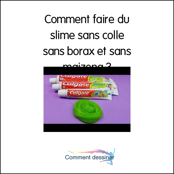 Comment faire du slime sans colle sans borax et sans maïzena